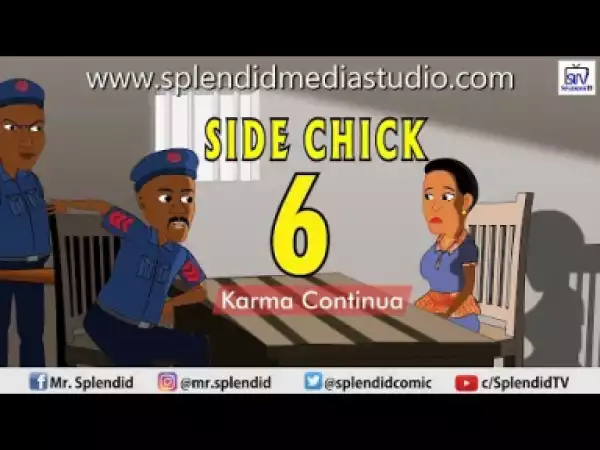 Video: Splendid TV – Side Chick Part 6